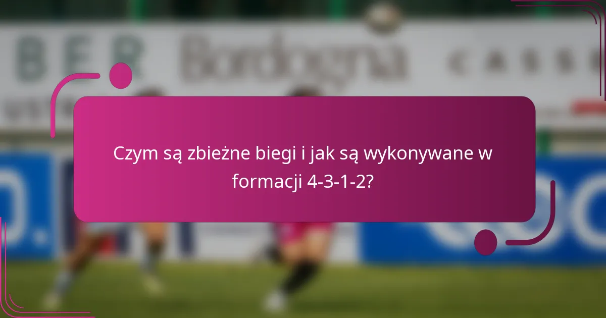 Czym są zbieżne biegi i jak są wykonywane w formacji 4-3-1-2?